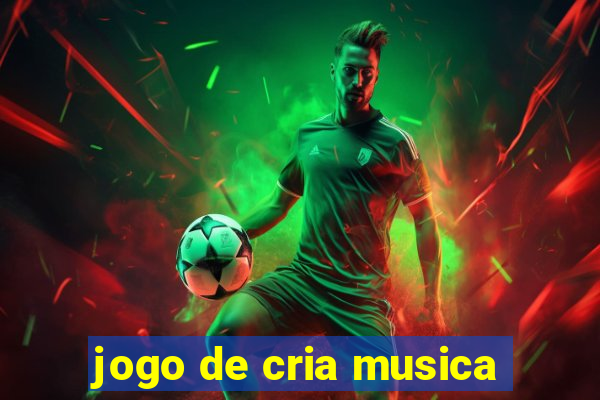 jogo de cria musica